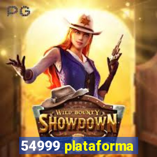 54999 plataforma